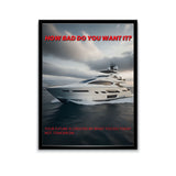 "How Bad Do You Want It?" Motivational Print-Poster-Poster Dept