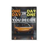 "One Day Or Day One" Motivational-Poster-Poster Dept